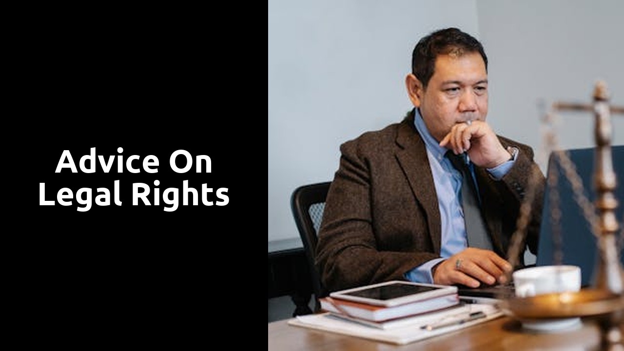 Advice on legal rights