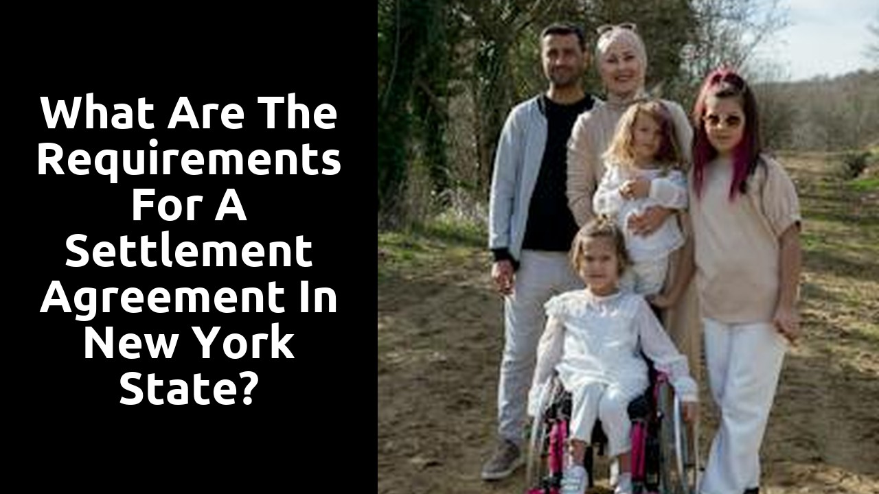 What are the requirements for a settlement agreement in New York State?
