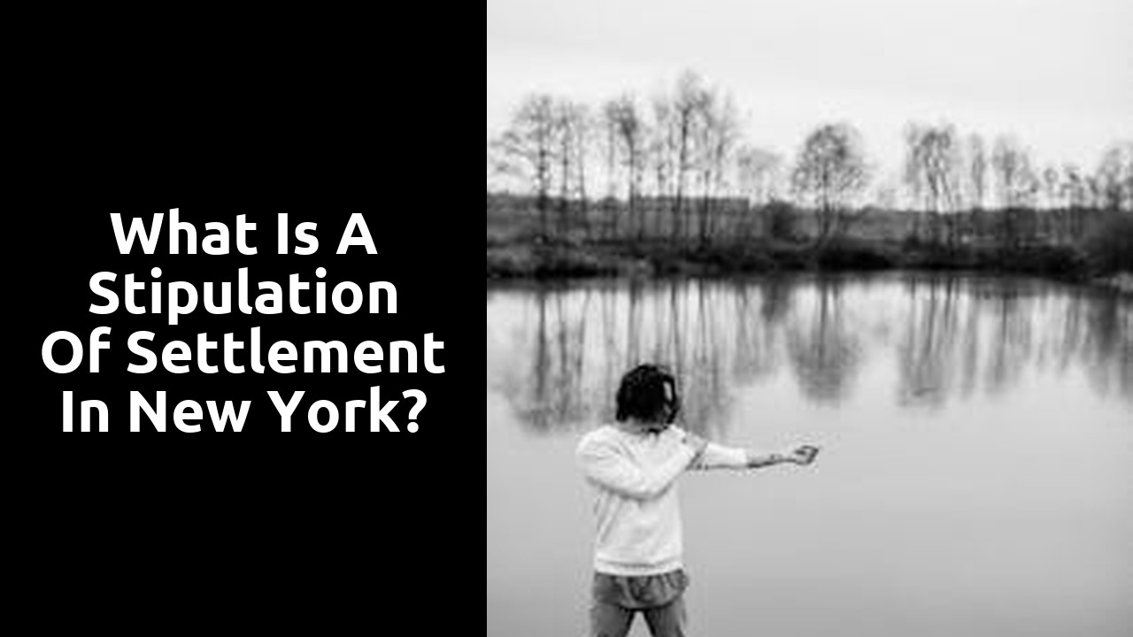 What is a Stipulation of settlement in New York?